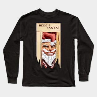 Here’s santa Long Sleeve T-Shirt